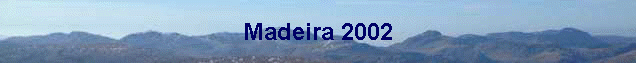 Madeira 2002